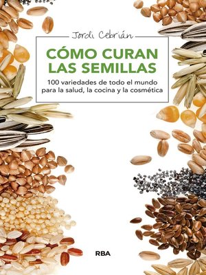 cover image of Cómo curan las semillas